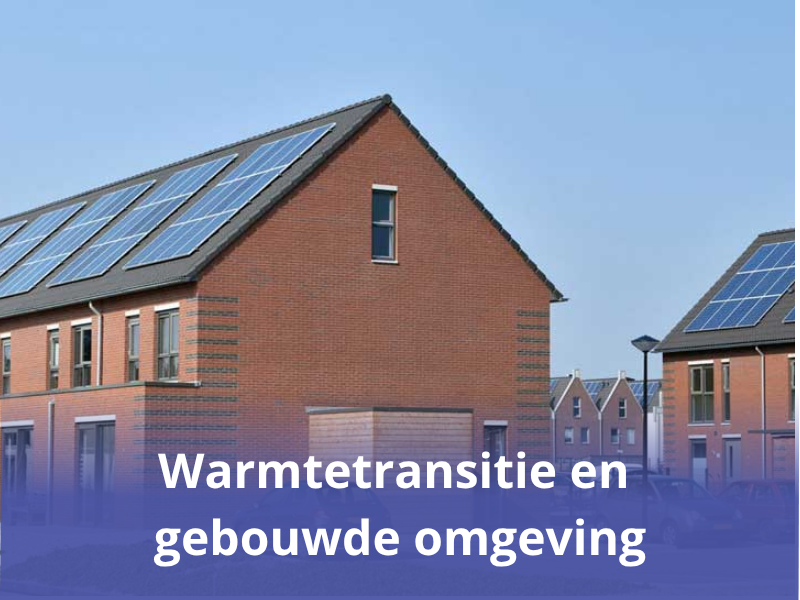 Pijler 3: Warmtetransitie en gebouwde omgeving
